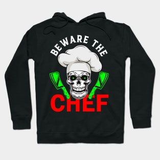 Beware the chef Hoodie